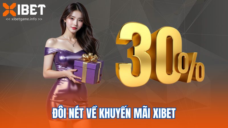 Đôi nét về khuyến mãi XIBET