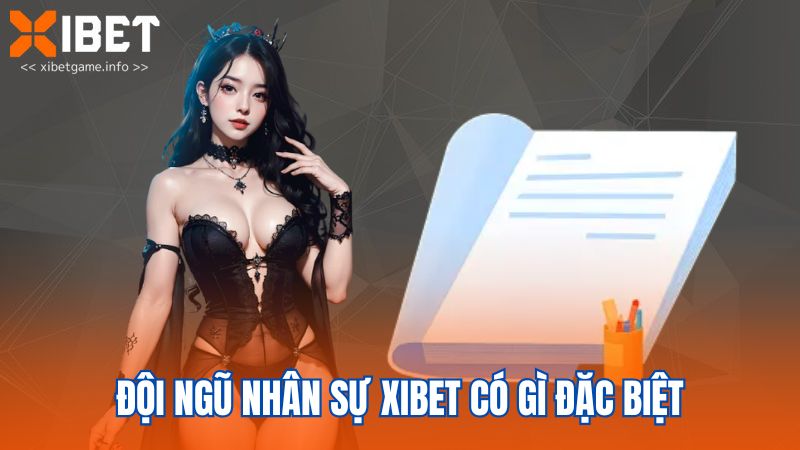 Đội ngũ nhân sự XIBET có gì đặc biệt