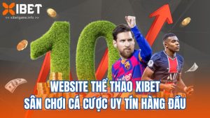 Website Thể Thao XIBET - Sân Chơi Cá Cược Uy Tín Hàng Đầu